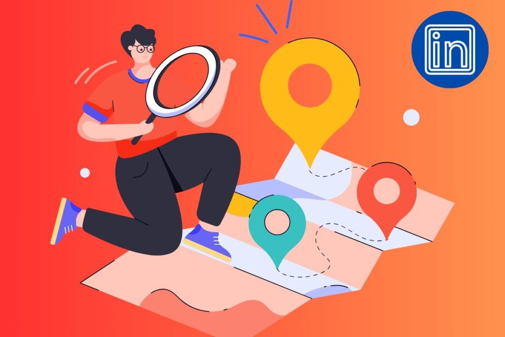 An illustration of a guy standing on a map, with a Linkedin logo on it, presenting a sales person looking for leads on LinkedIn Sales Navigator